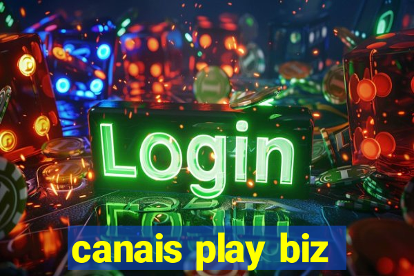 canais play biz